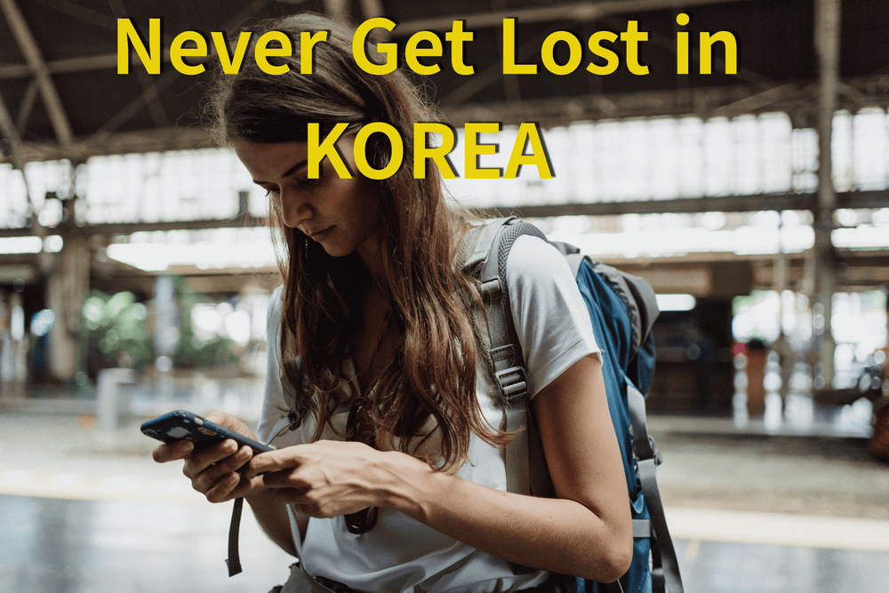A foreign tourist looking at a smartphone navigation app with the text Never Get Lost in Korea
